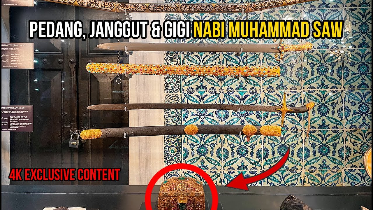 REVIEW PENINGGALAN NABI MUHAMMAD SAW DI MUSEUM TOPKAPI, TURKI 🇹🇷