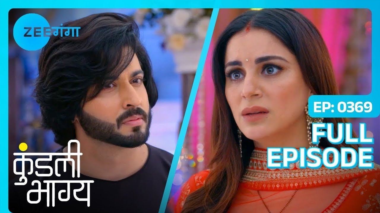 Karan को मजबूरन करना पड़ा Preeta को Accept | Kundali Bhagya | Full Ep. 369 | Zee Ganga