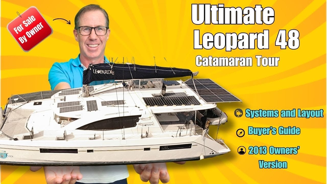 Ultimate Leopard 48 Catamaran Tour | 2013 Owners’ Version For Sale by Owner