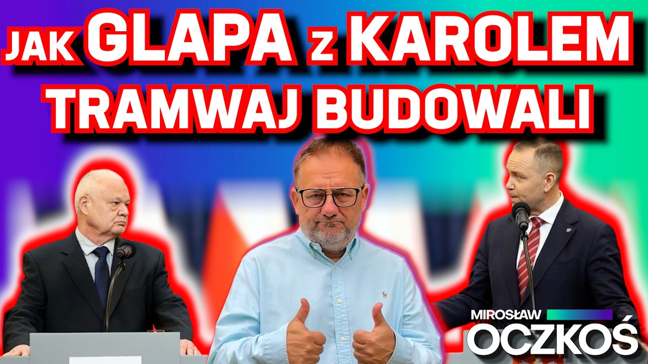 JAK GLAPA Z KAROLEM tramwaj budowali | Mirosław Oczkoś, 05.03.2026