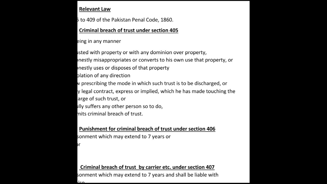 Criminal breach of trust under sections 405 to 409 of the Pakistan Penal Code, 1860.