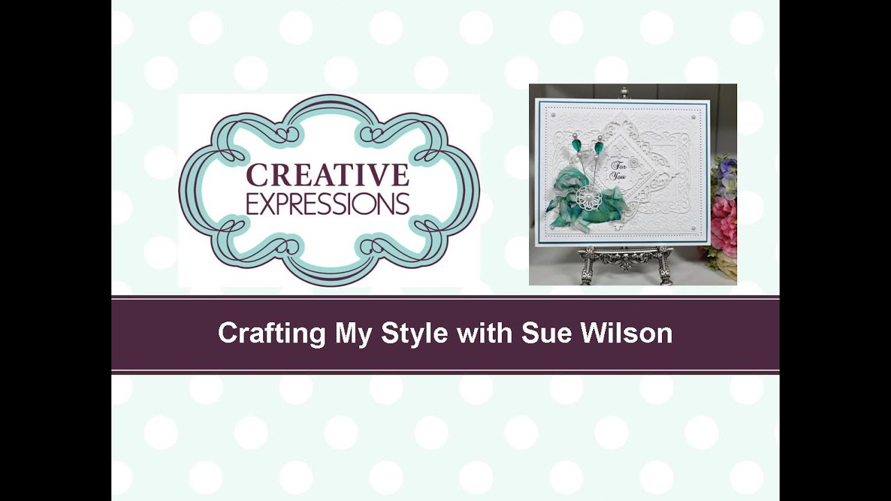 Crafting My Style with Sue Wilson Dying To Match for Creative Expressions