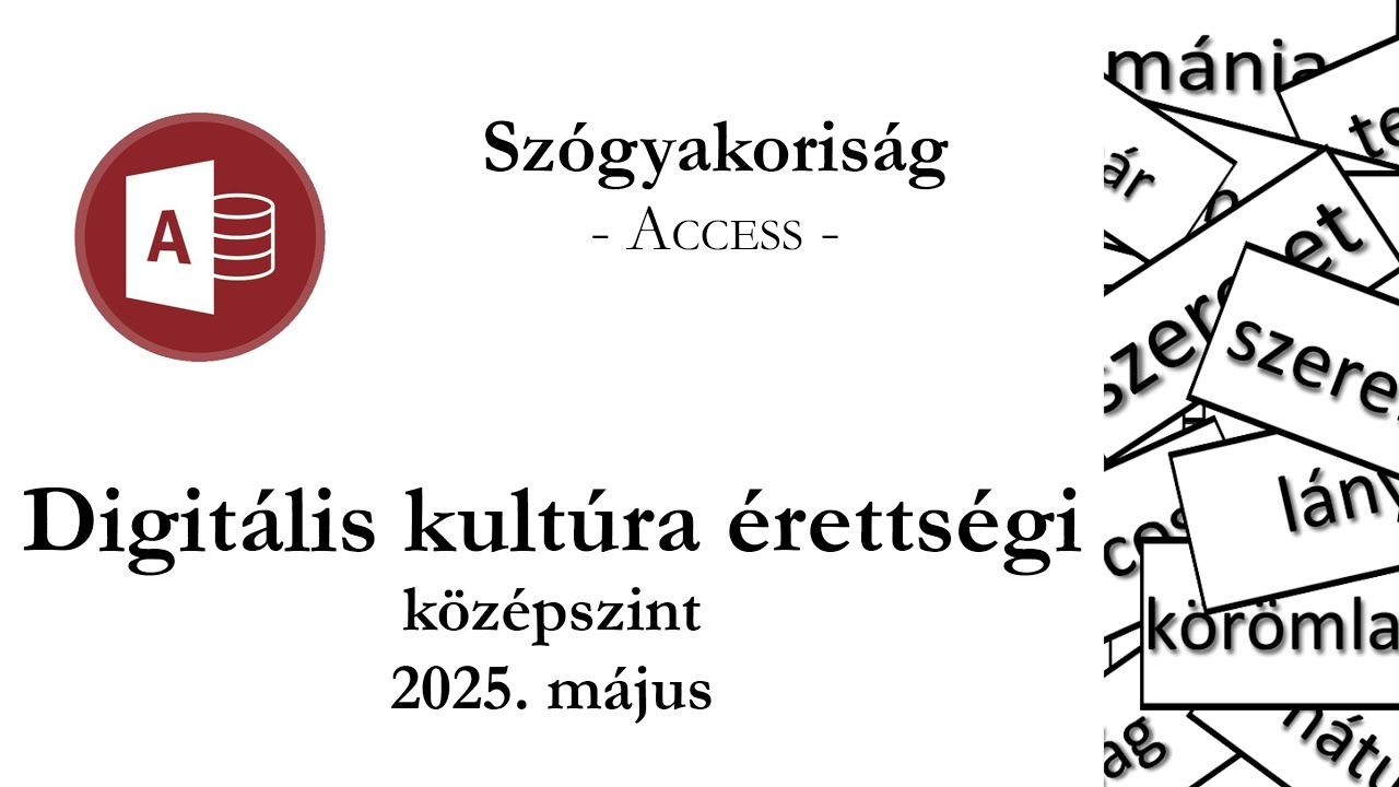 Szógyakoriság - 2025. május középszintű digitális kultúra érettségi: adatbázis-kezelés