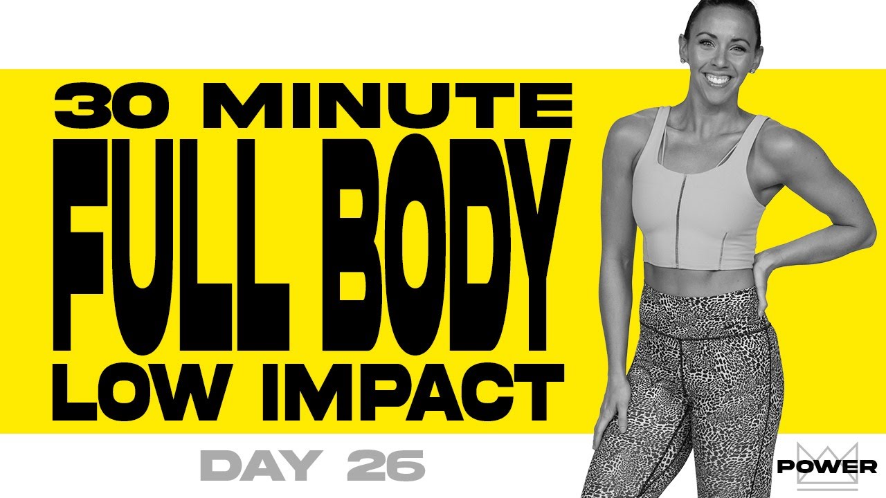 30 Minute Full Body Low Impact Workout | POWER Program - Day 26