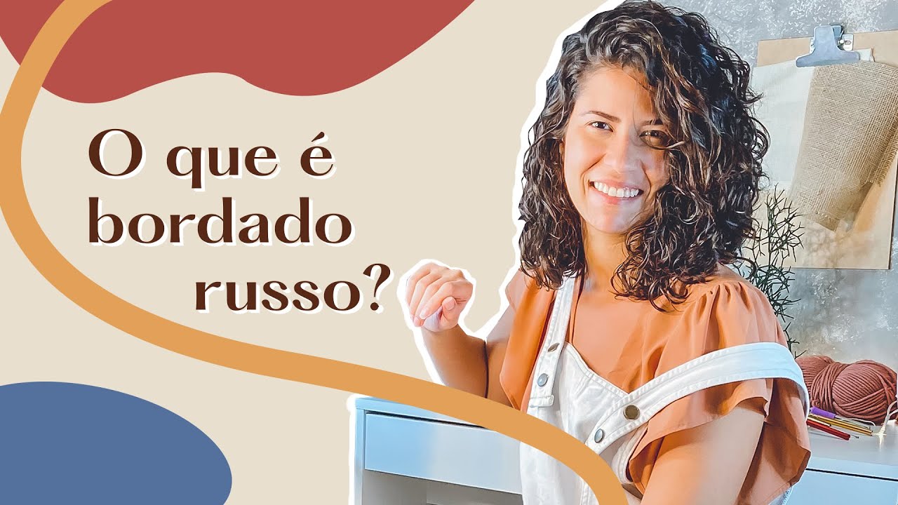 BORDADO RUSSO - O QUE &Eacute; E QUAIS MATERIAIS USAR?