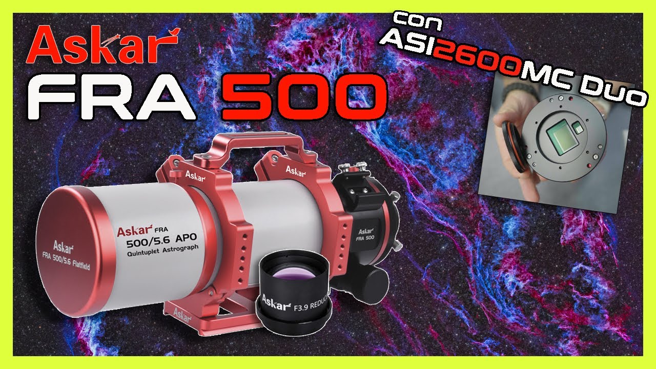 👉Askar FRA500 | con ASI2600MC Duo + AM5 | 🔭