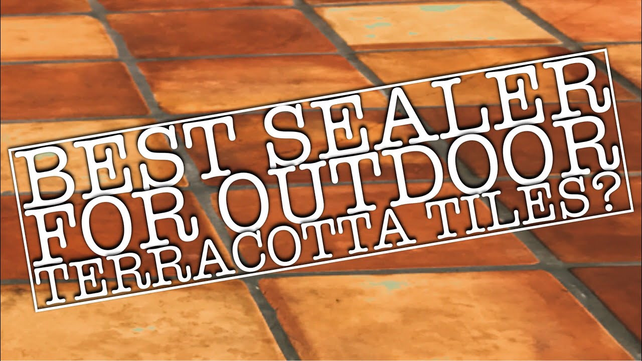 Best sealer to seal outdoor and exterior terracotta Saltillo tiles | my recommendation