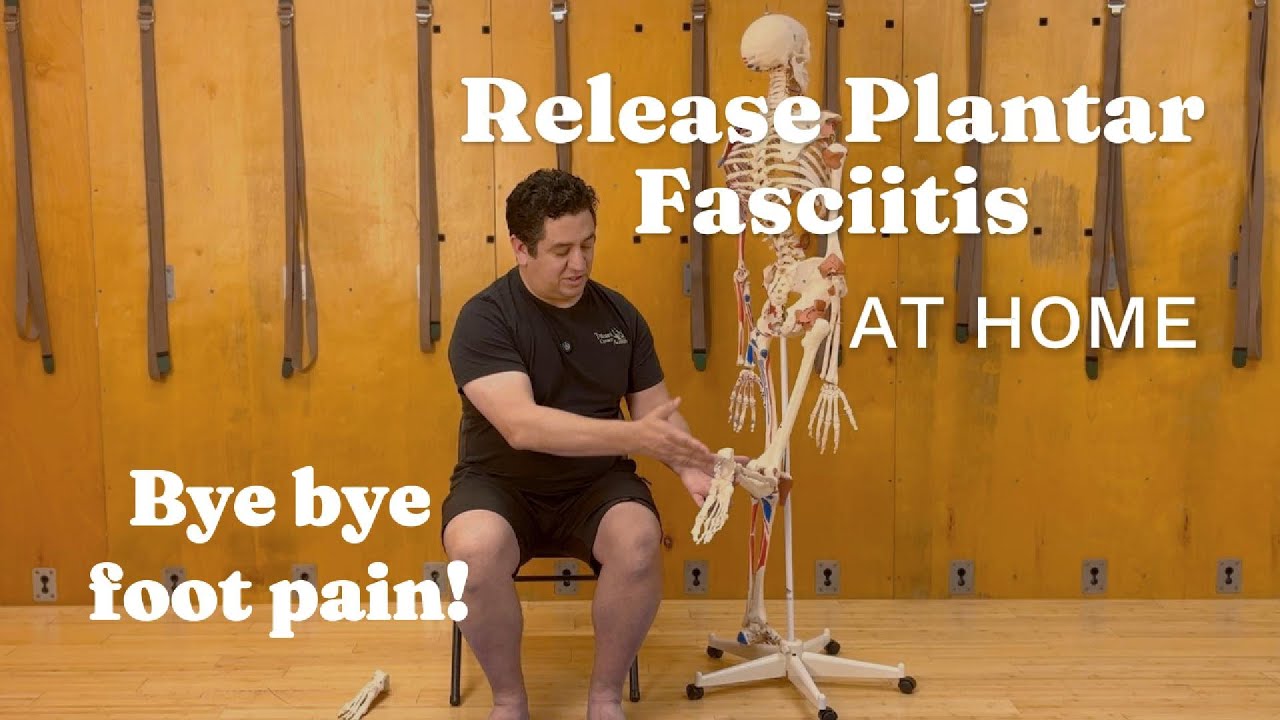 Self-Relieve Plantar Fasciitis Pain with Myofascial Release