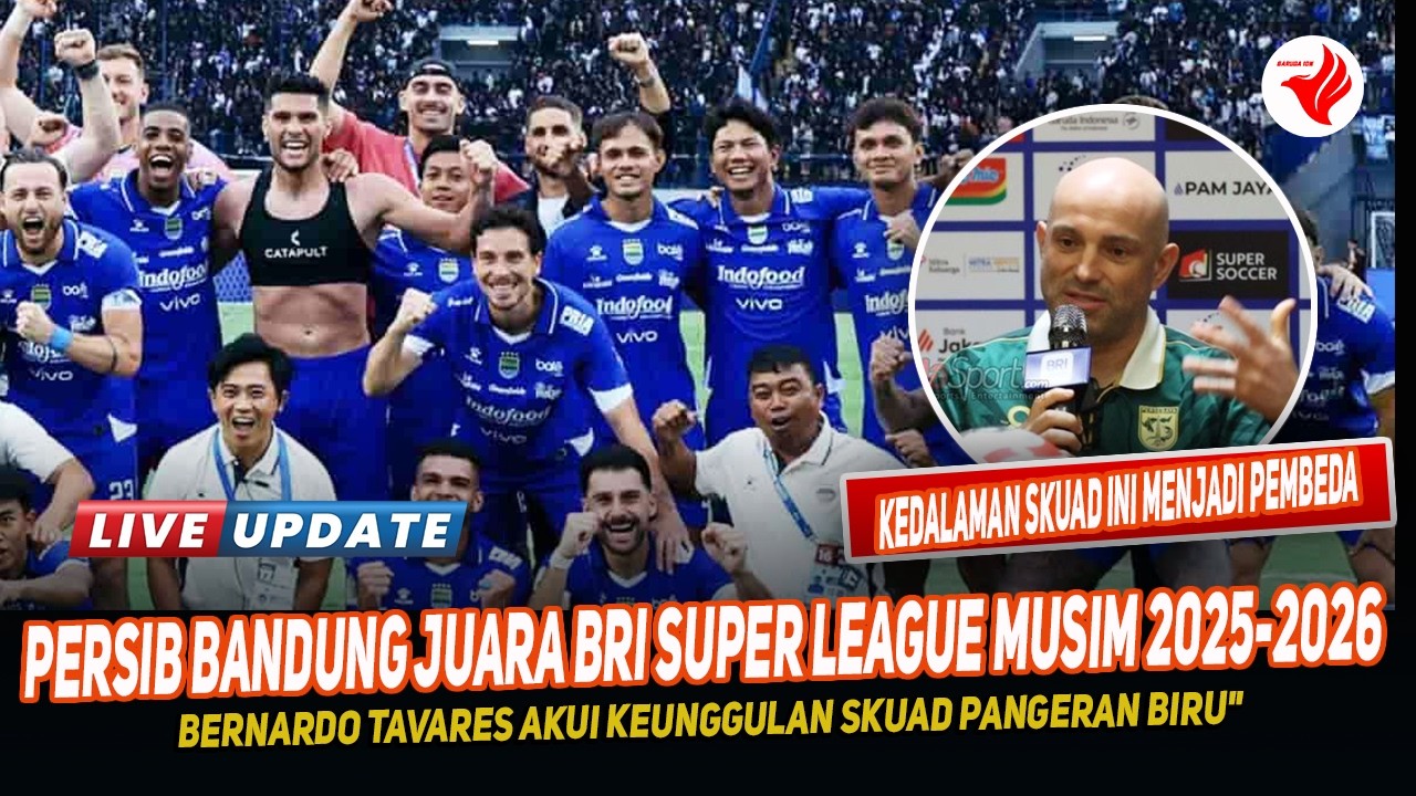 Persib Bandung Juara BRI Super League musim 2025-2026! Tavares Akui Keunggulan Skuad Pangeran Biru