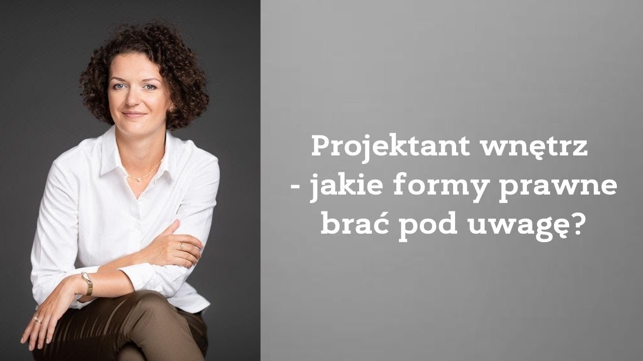 Projektant wnętrz - jakie formy prawne brać pod uwagę?