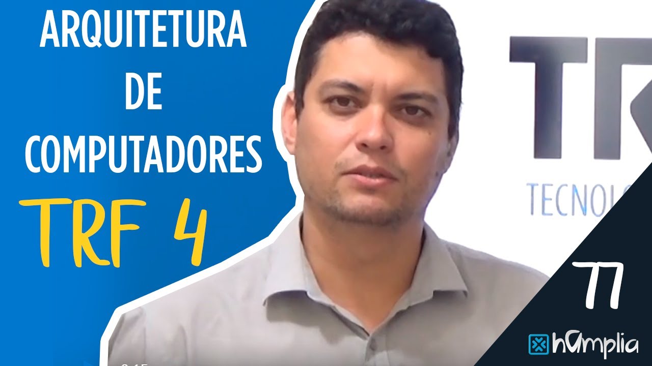 Concurso TRF4 - Arquitetura de Computadores - Prof. Bruno Barbosa| Vídeo 77 de 100