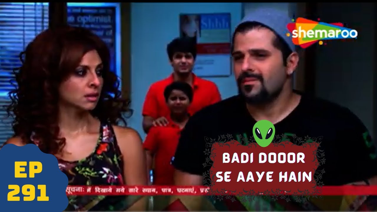 बड़ी दूर से आये है - 5 एलियंस की कहानी | Comedy. Drama Series | Badi Door Se Aaye Hain - Episode 291
