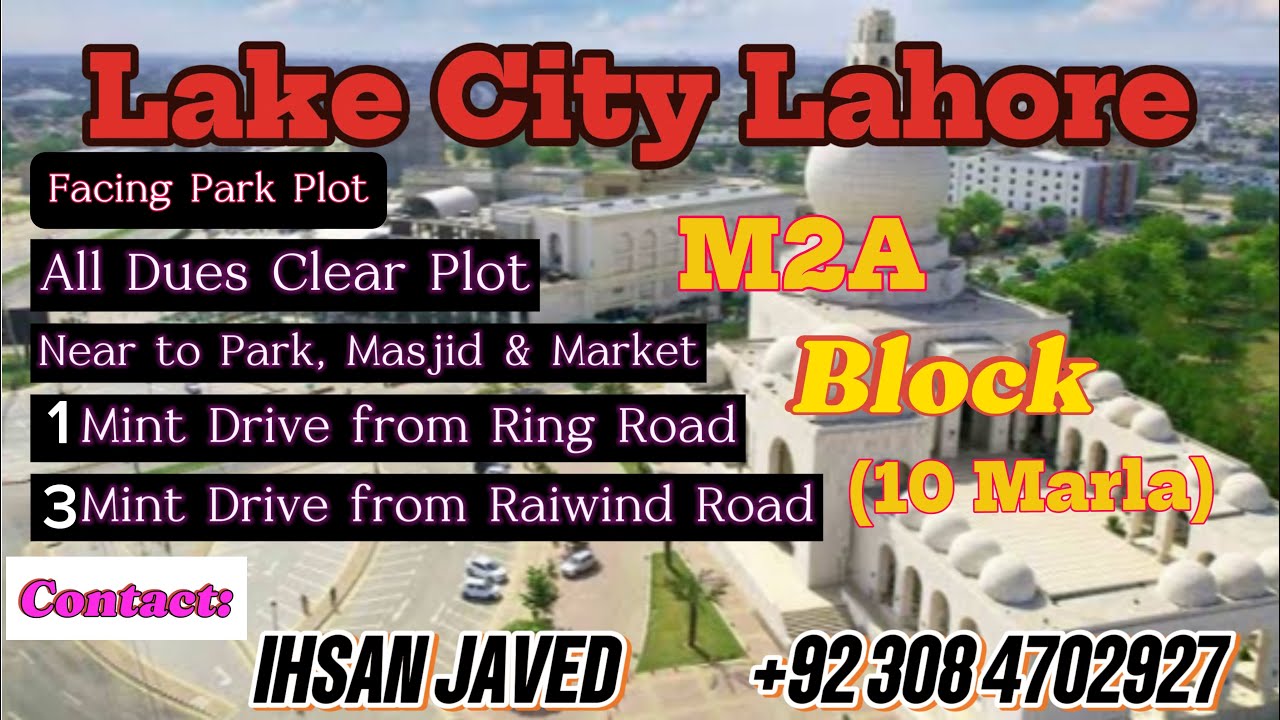 10 Marla Facing Park Plot Urgent for Sale l LDA Approved l M2A Block, Lake City Raiwind Road Lahore