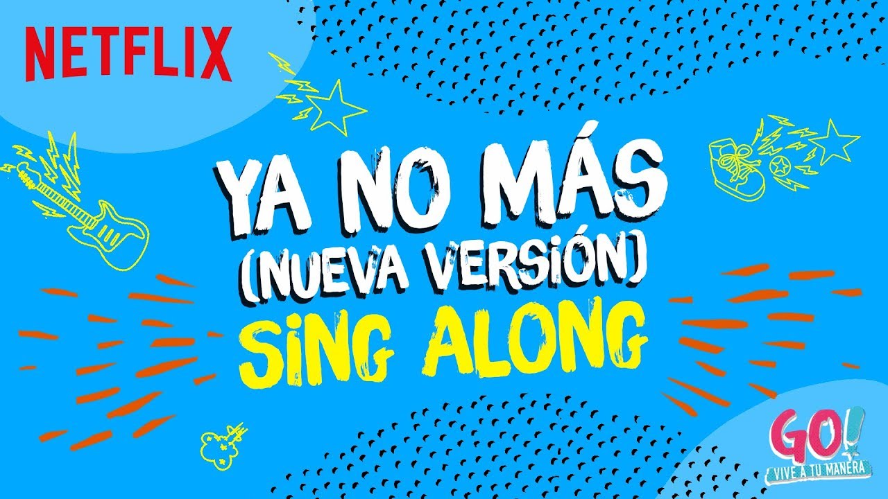 Go! Vive a tu manera - Ya No M&aacute;s Lyrics