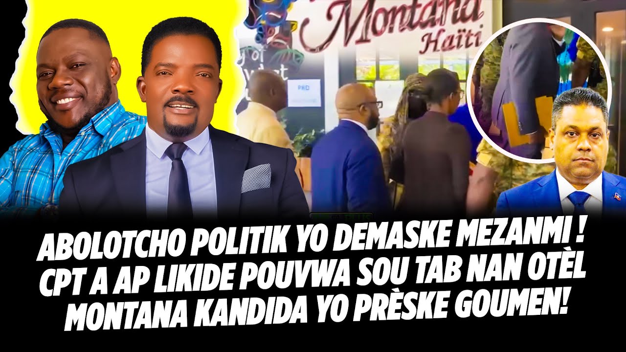 ABOLOTCHO POLITIK YO DEMASKE MEAZANMI ! CPT A AP LIKIDE POUVWA SOU TAB NAN OTÈL MONTANA KANDIDA YO