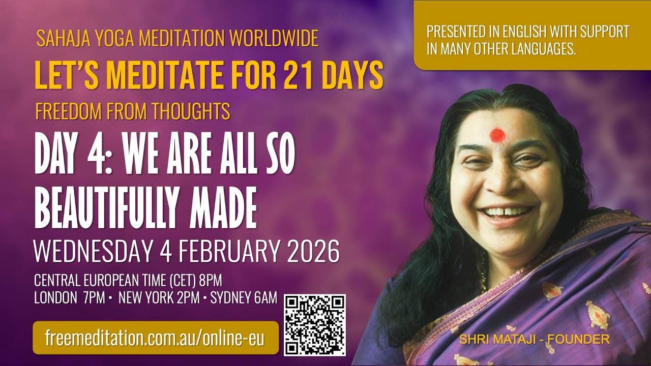 21 Day Meditation | Day 4: We are all so beautifully made | 04 February 2026, Hosted by Sahaja Yoga