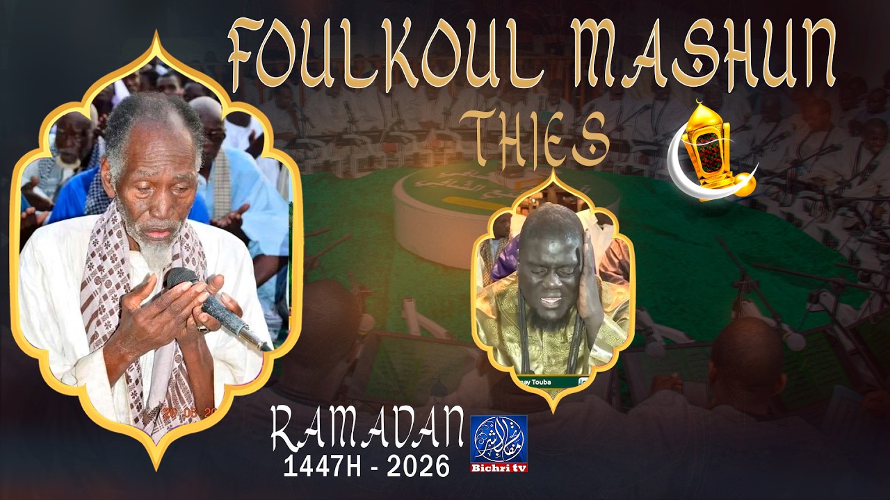🔴LIVE  Foulkoul Mashun Thies  18ème Jour du Ramadan 1447H / 2026 🌙