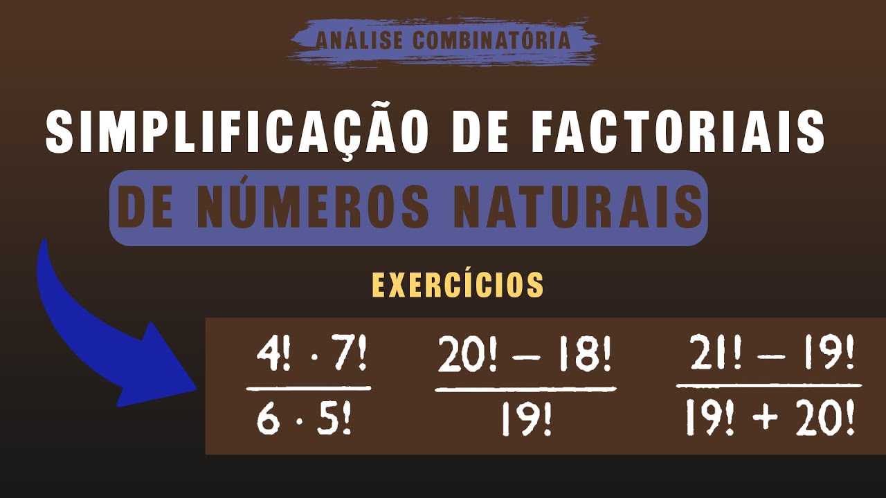 Como simplificar Expressões com fatoriais – Exercícios