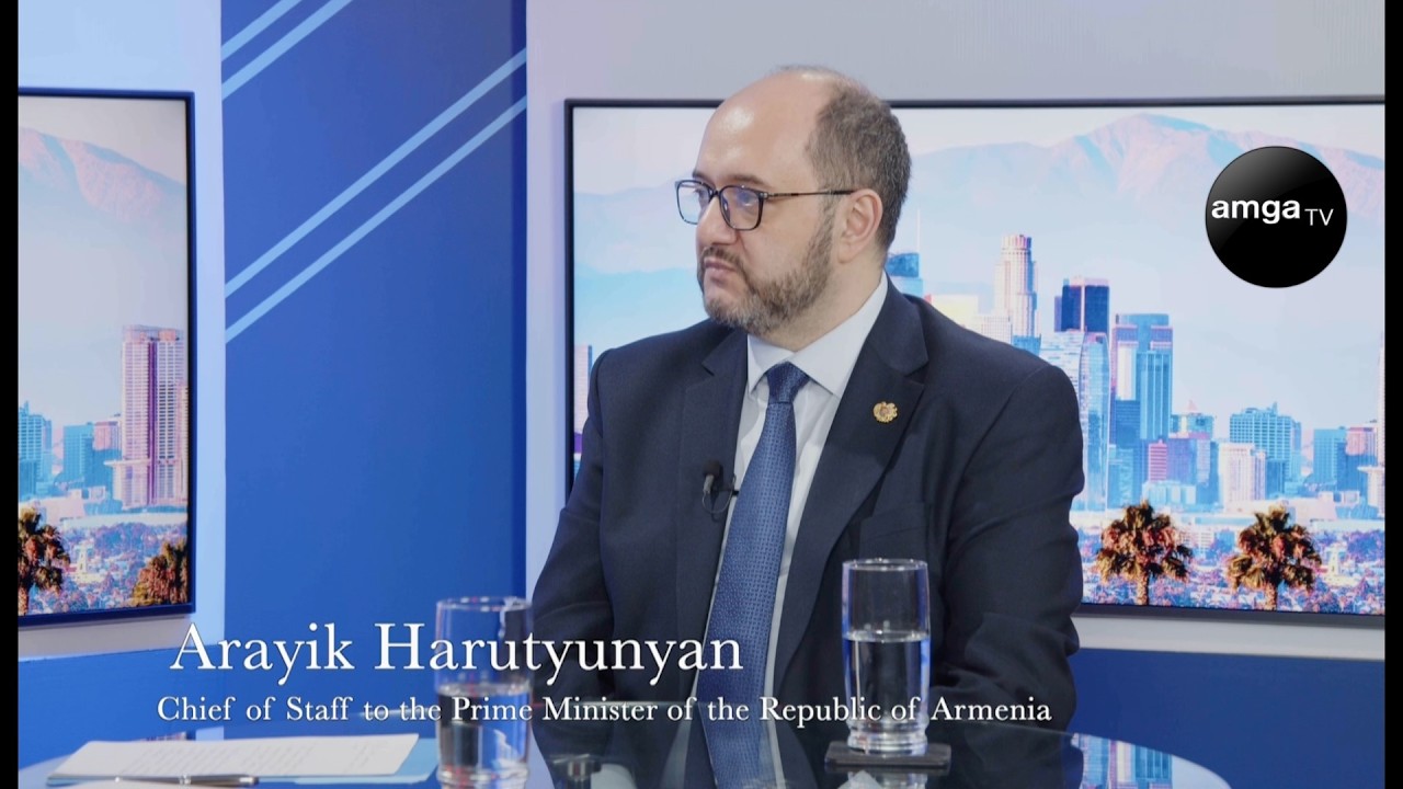 AMGA TV Guest Arayik Harutyunyan / Chief of Staff to the Prime Minister of the Republic of Armenia