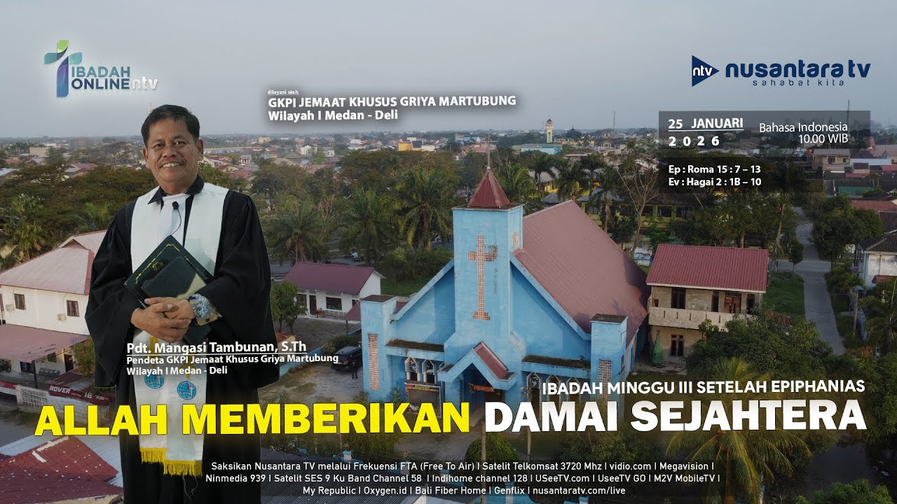 ALLAH MEMBERIKAN DAMAI SEJAHTERA || Ibadah 25 Januari 2026 - Nusantara TV & GKPI Griya Martubung