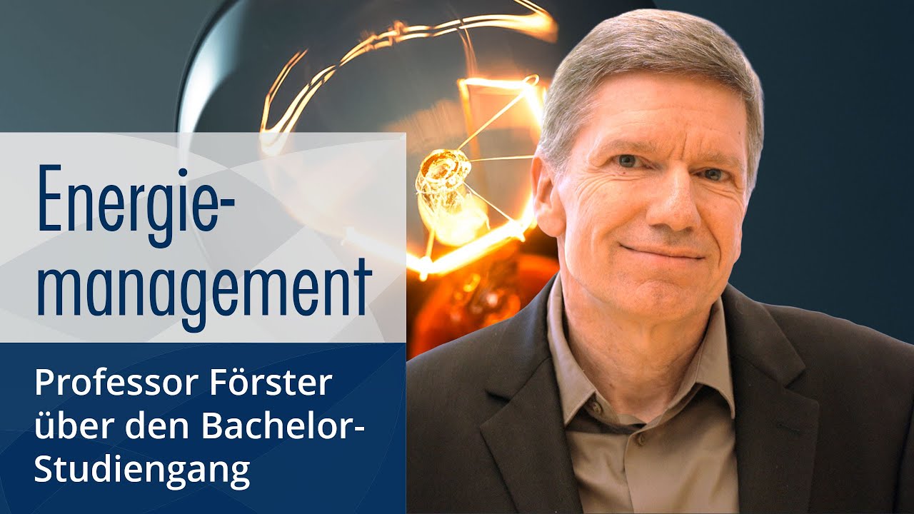 Studiere Energiemanagement | Prof. Dr. F&ouml;rster &uuml;ber das Studium an der HfWU