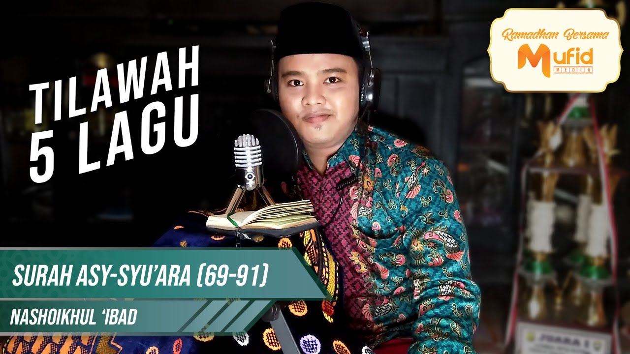 IRAMANYA MANTAB! Tilawah Merdu 5 Lagu Surah Asy-Syu'ara 69-91 || Nashoikhul 'Ibad
