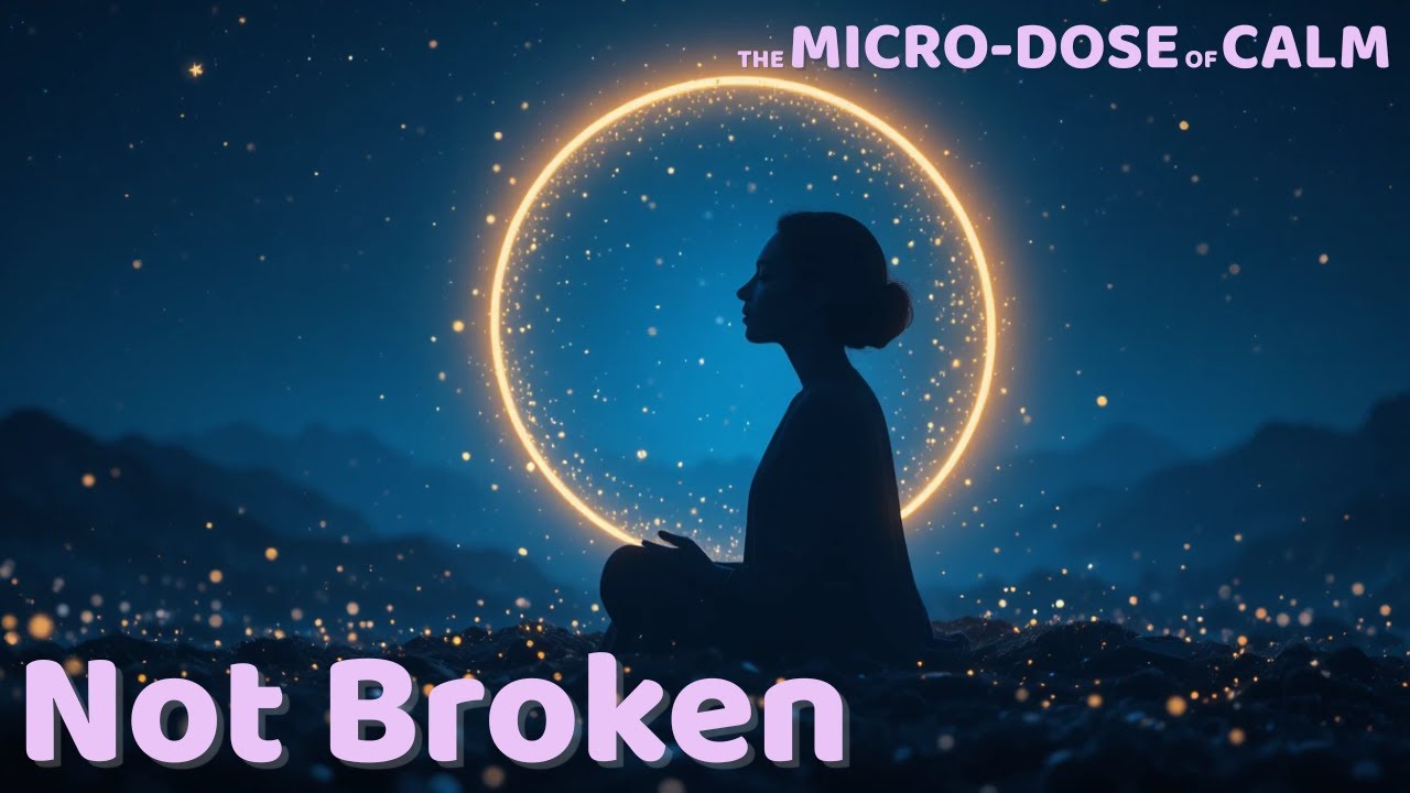 You Don't Need to Fix Yourself — Deep Sleep Meditation for Overthinking Minds | Micro-Dose of Calm