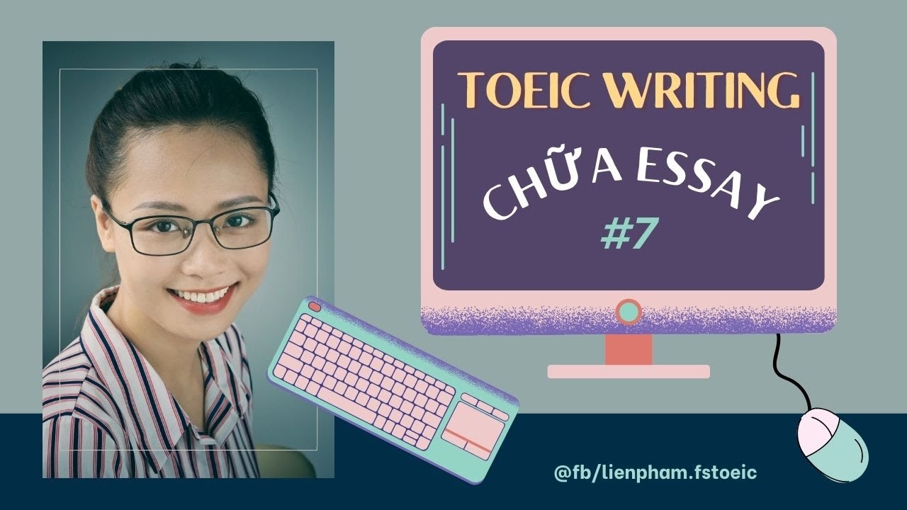 TOEIC WRITING | CẢI THIỆN ESSAY 7 - ESSENTIALS FOR CAREER CHANGERS
