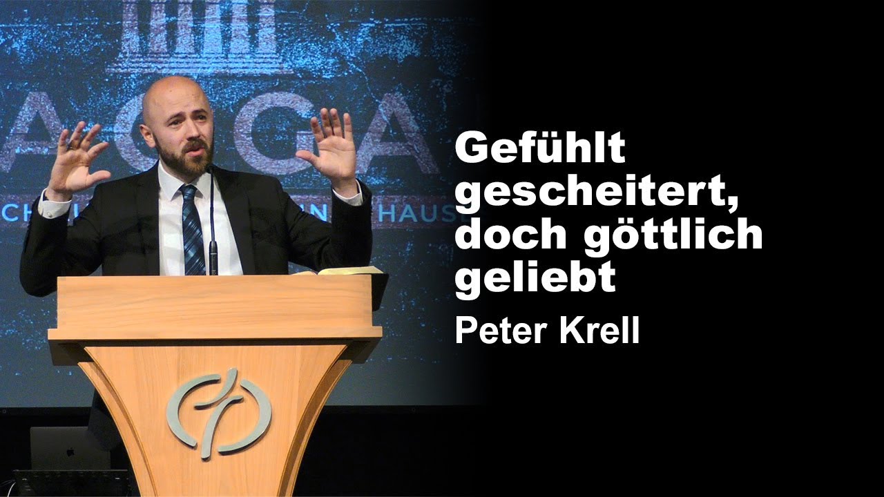 Gefühlt gescheitert, doch göttlich geliebt - Das Buch Haggai | Peter Krell