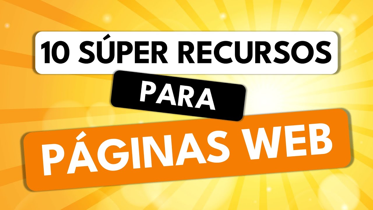 10 Súper Recursos IMPRESCINDIBLES 🔥 para crear Páginas Web ✅