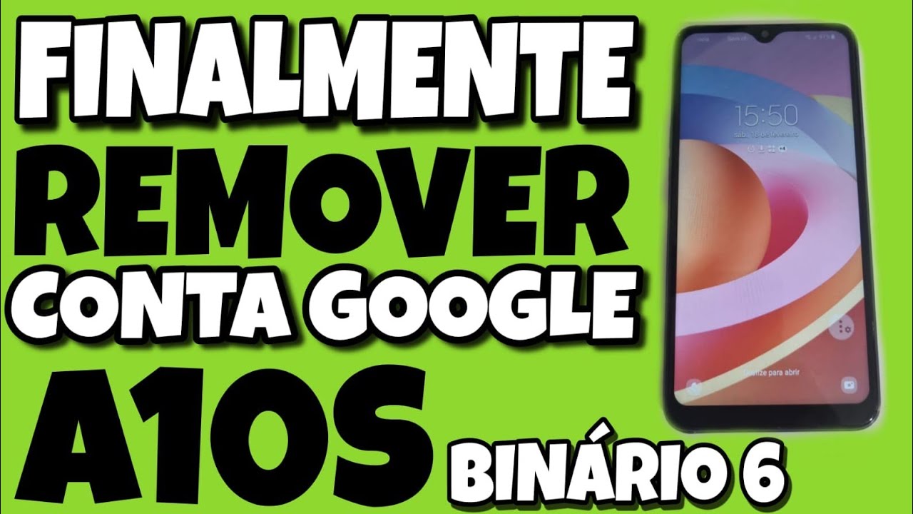 DESBLOQUEIO CONTA GOOGLE A10s ANDROID 11 BINÁRIO 6 ERRO NOT SUPPORTED / A107M