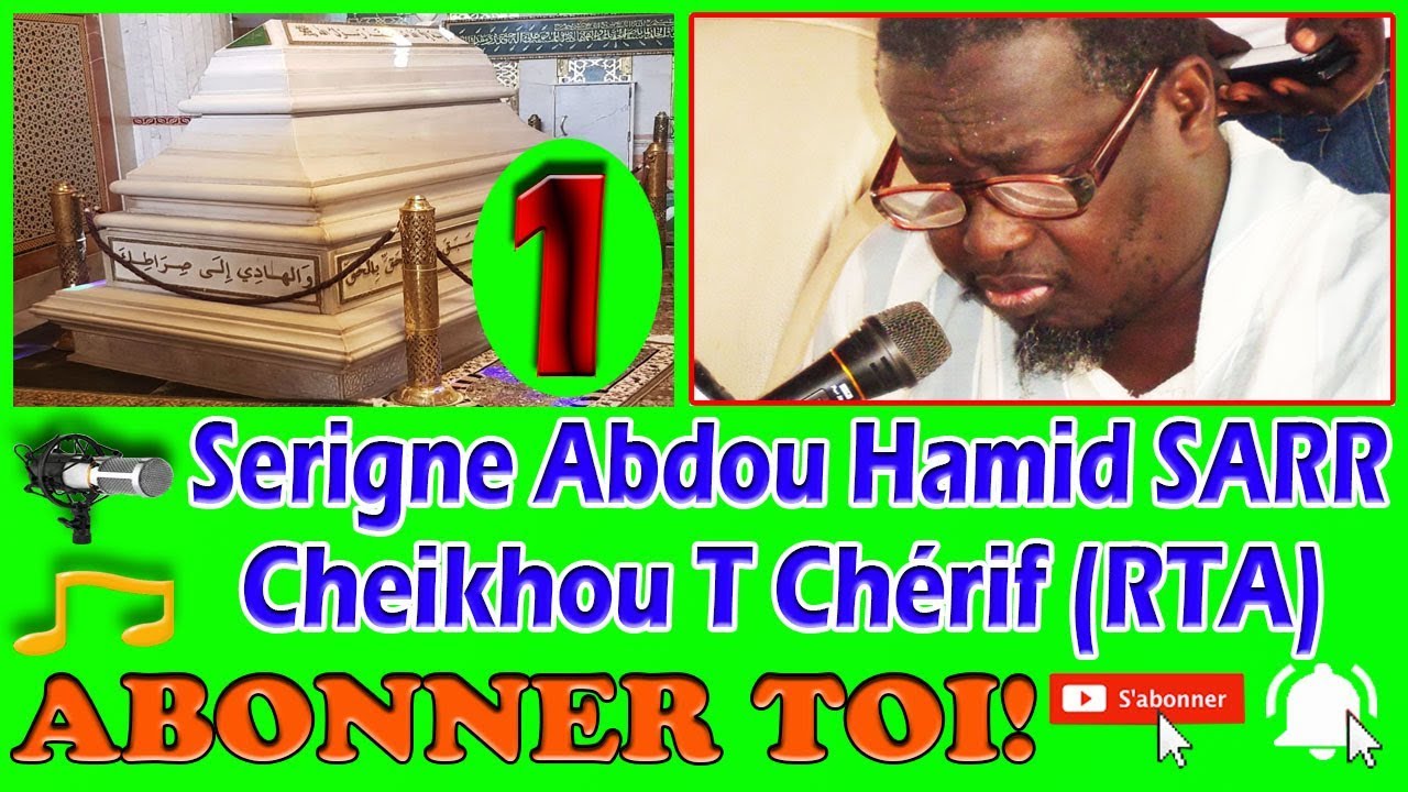 CHEIKH AHMED TIDIANE CHÉRIF (RTA) P N° 1 Ak Cheikh Abdou Hamid SARR