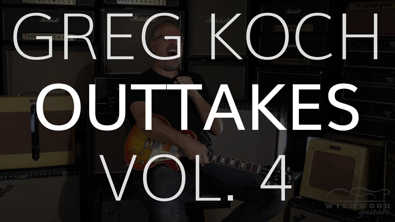Greg Koch Outtakes Vol. 4  •  Wildwood Guitars
