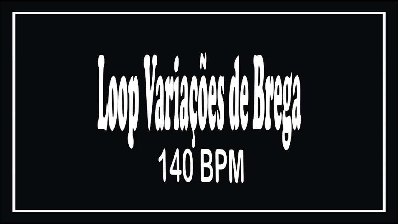 Loop Variações de Brega - 140 BPM