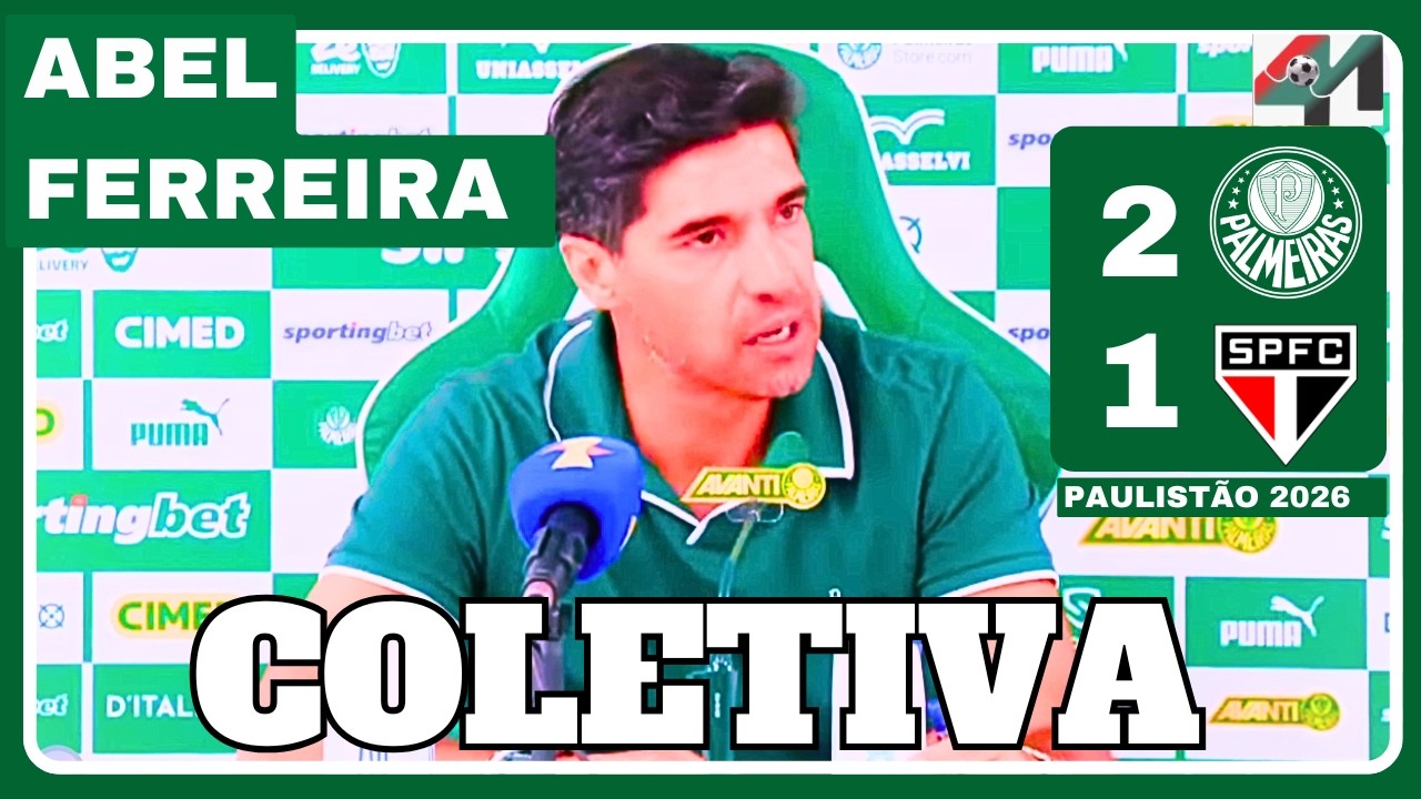 COLETIVA ABEL FERREIRA | PALMEIRAS 2X1 SÃO PAULO |PAULISTÃO 2026 | SEMIFINAL