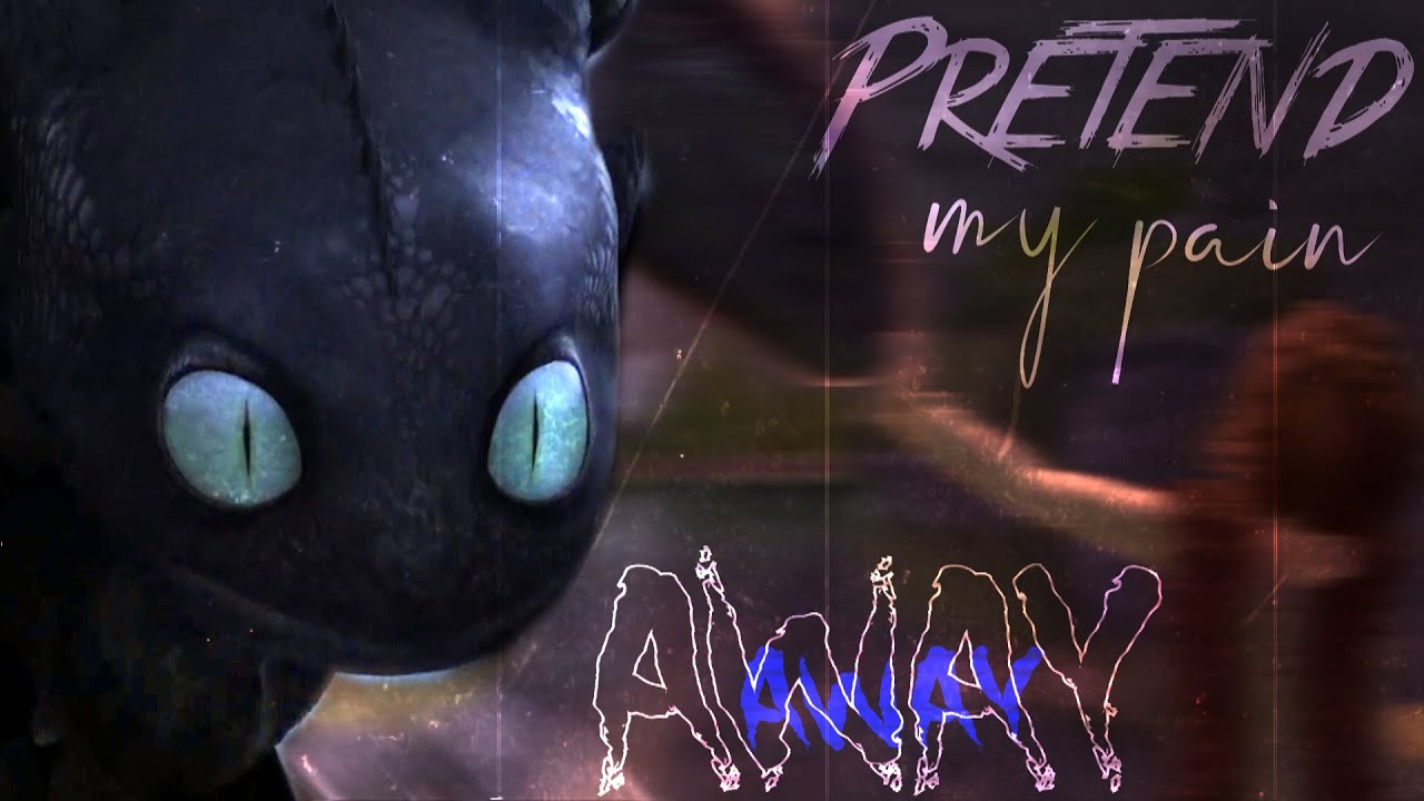 HTTYD — Pretend my pain away... ( HBD Caver BOY!)