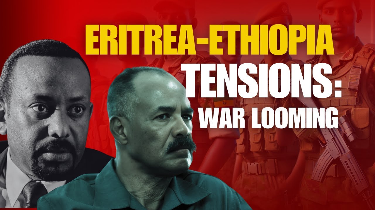 Eritrea Mobilizes as War of Words with Ethiopia Signals War