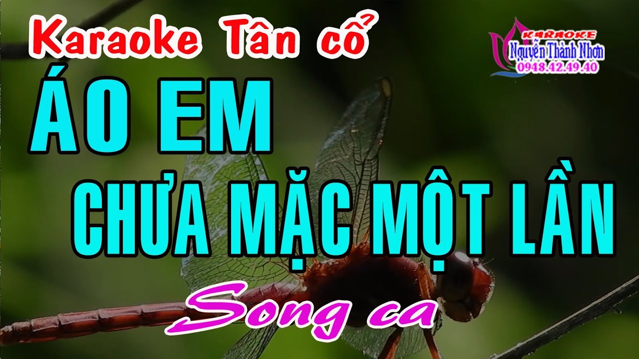 Karaoke tân cổ ÁO EM CHƯA MẶC MỘT LẦN - SONG CA [ Minh Vương - Lệ Thuỷ] Tân cổ trước 75.