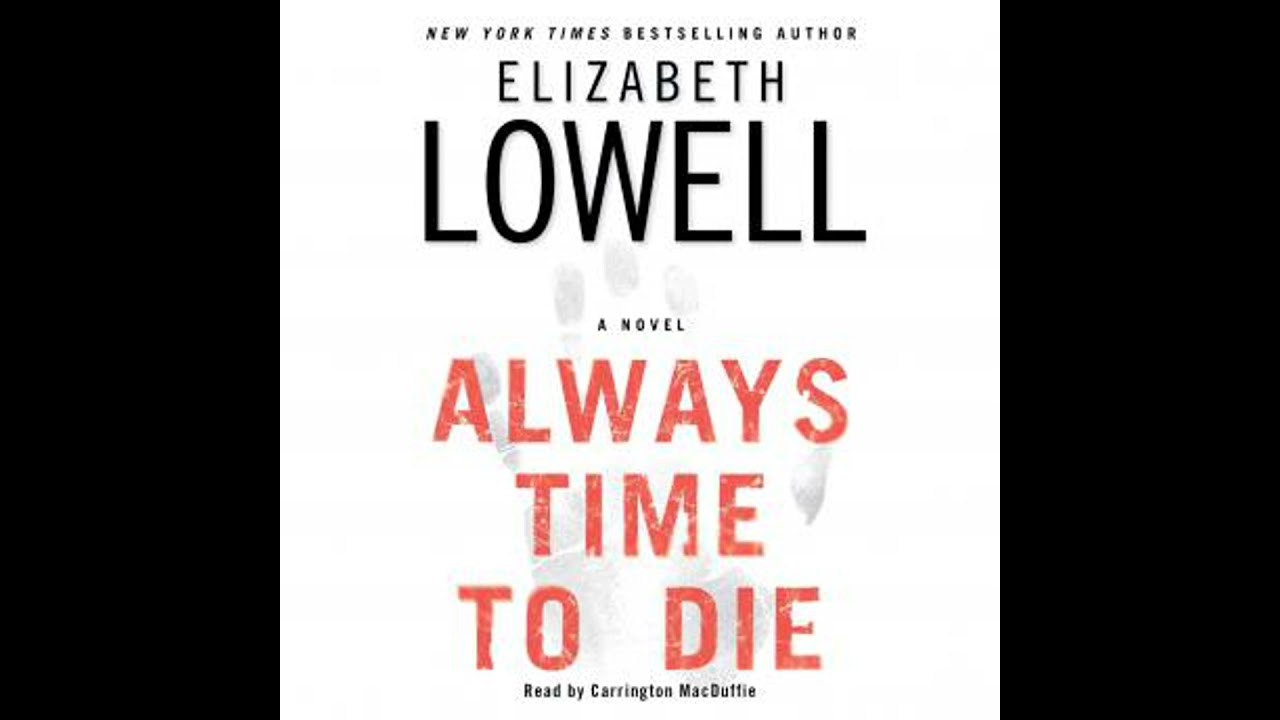 Always Time to Die - Elizabeth Lowell