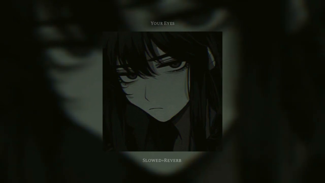 68+1- Your Eyes (slowed + reverb)