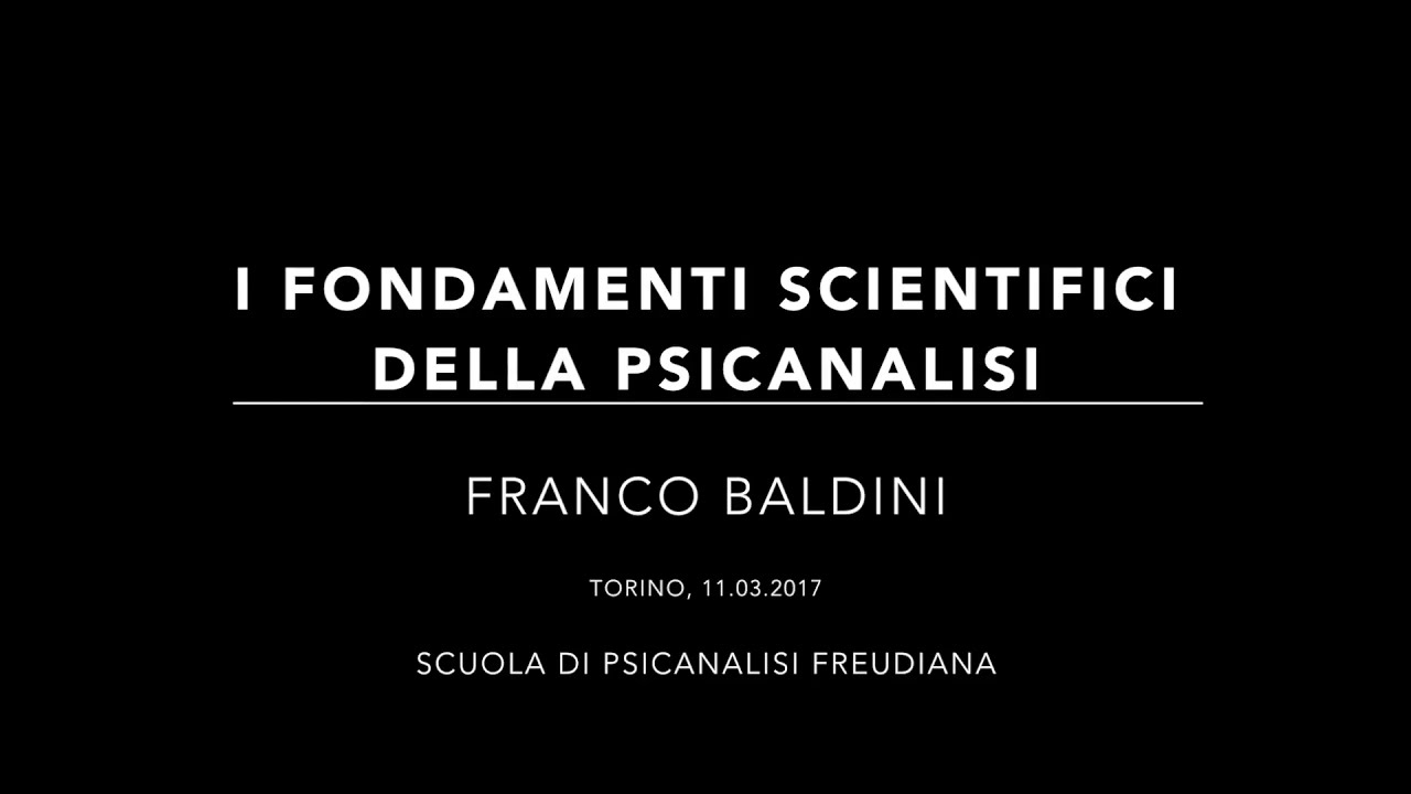 I fondamenti scientifici della psicanalisi | Franco Baldini