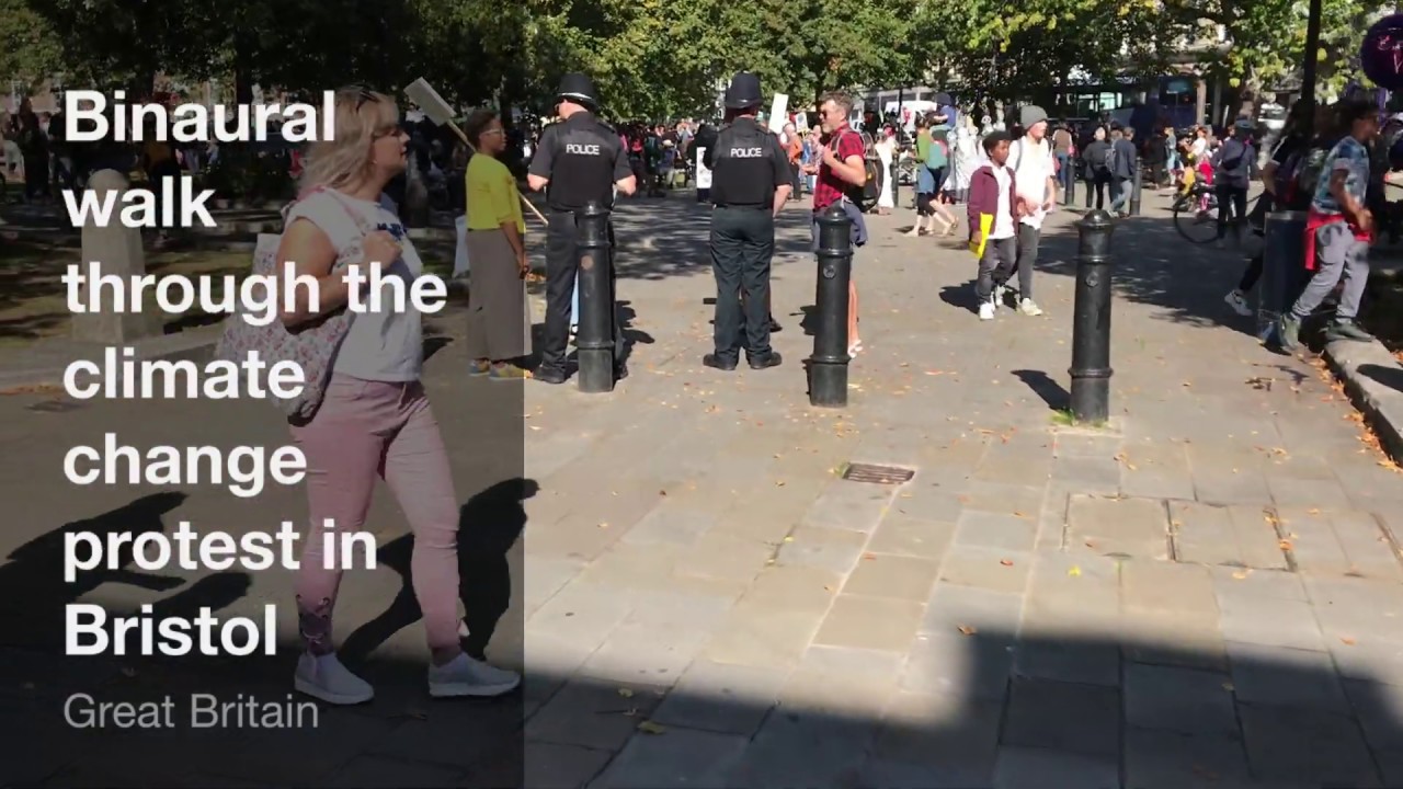 Binaural recording at the climate change protest in Bristol