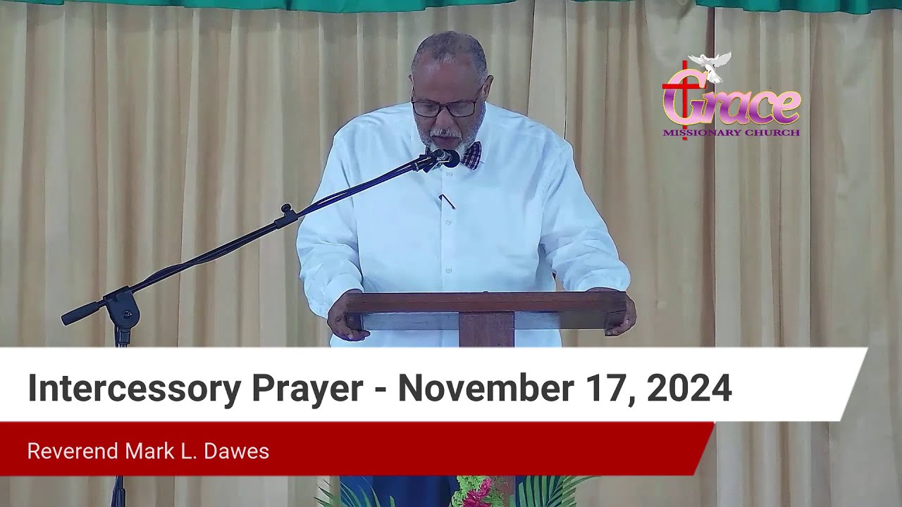The Intercessory Prayer for November 17, 2024