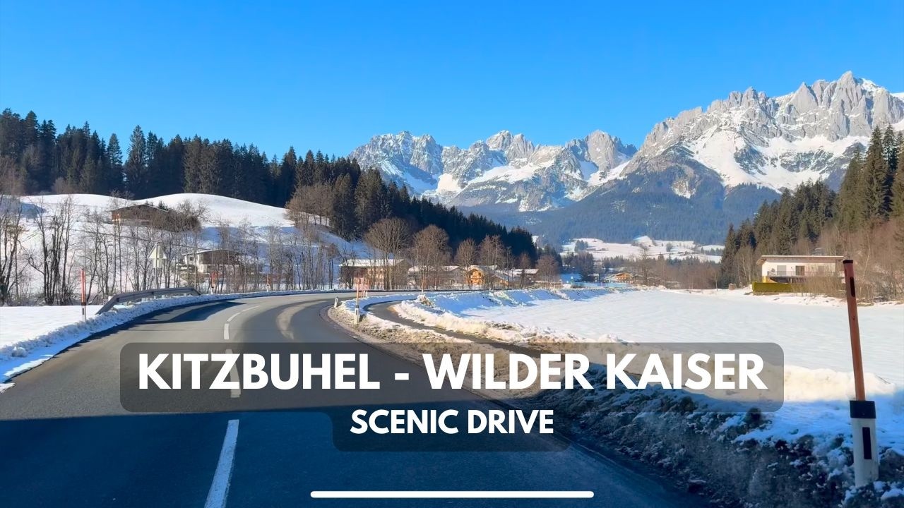 🇦🇹 Kitzbuhel - Wilder Kaiser - Angerberg | Scenic Alpine Drive | 4k HDR | Tirol, Austria