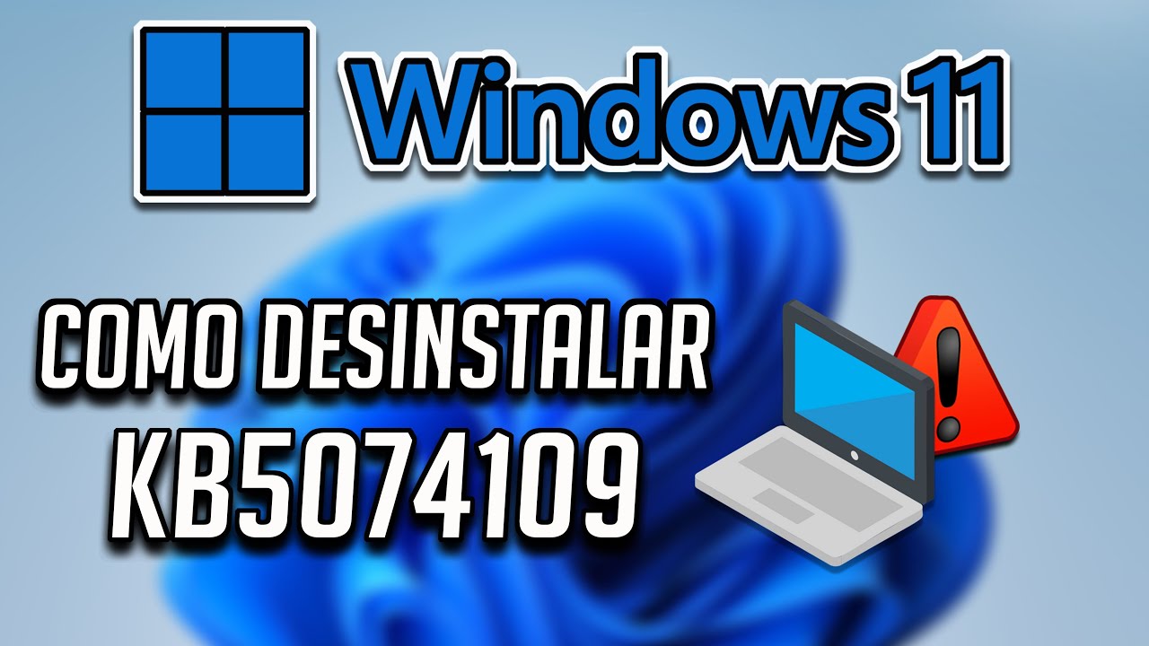 Como Desinstalar la Actualizacion KB5074109 en Windows 11 - R&aacute;pido y Facil ⚠️✅