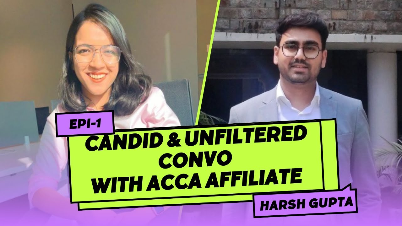 Episode - 3 Candid with Harsh Gupta about ACCA / Podcast/ Acca / Acca Exams/ Unfiltered / #ACCA