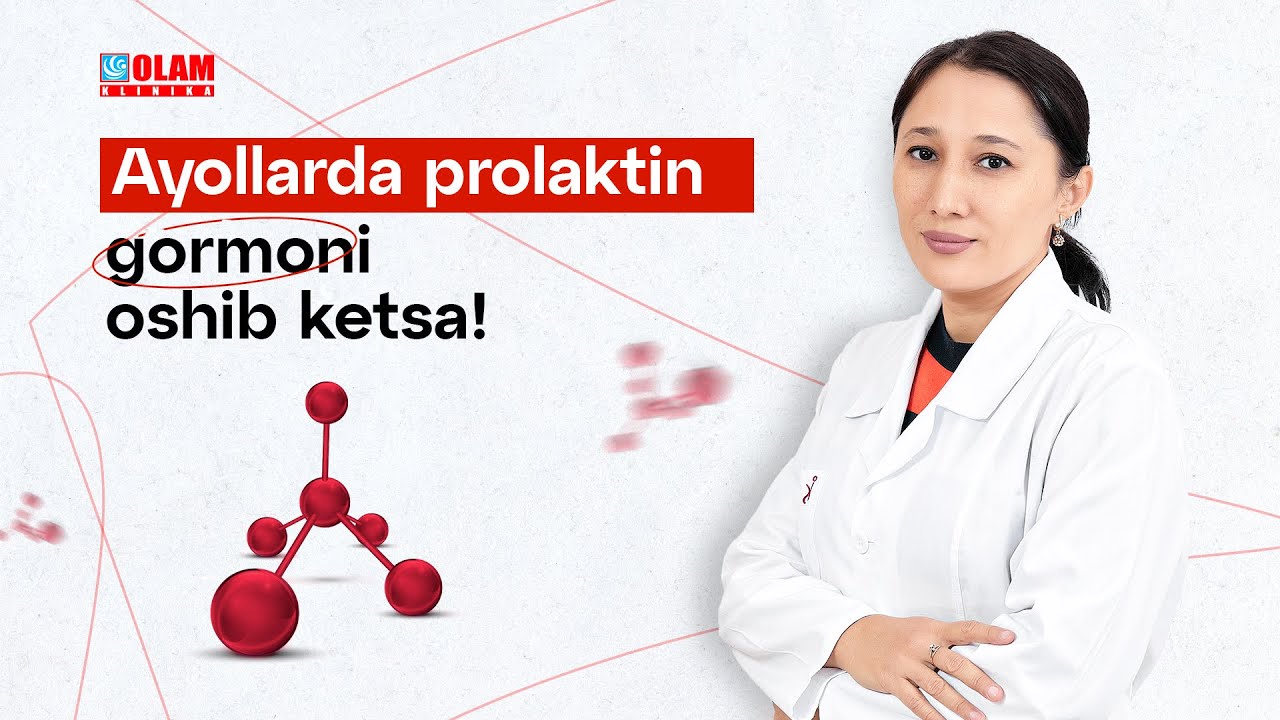 Ayollarda prolaktin gormoni oshib ketsa | Olam Klinika