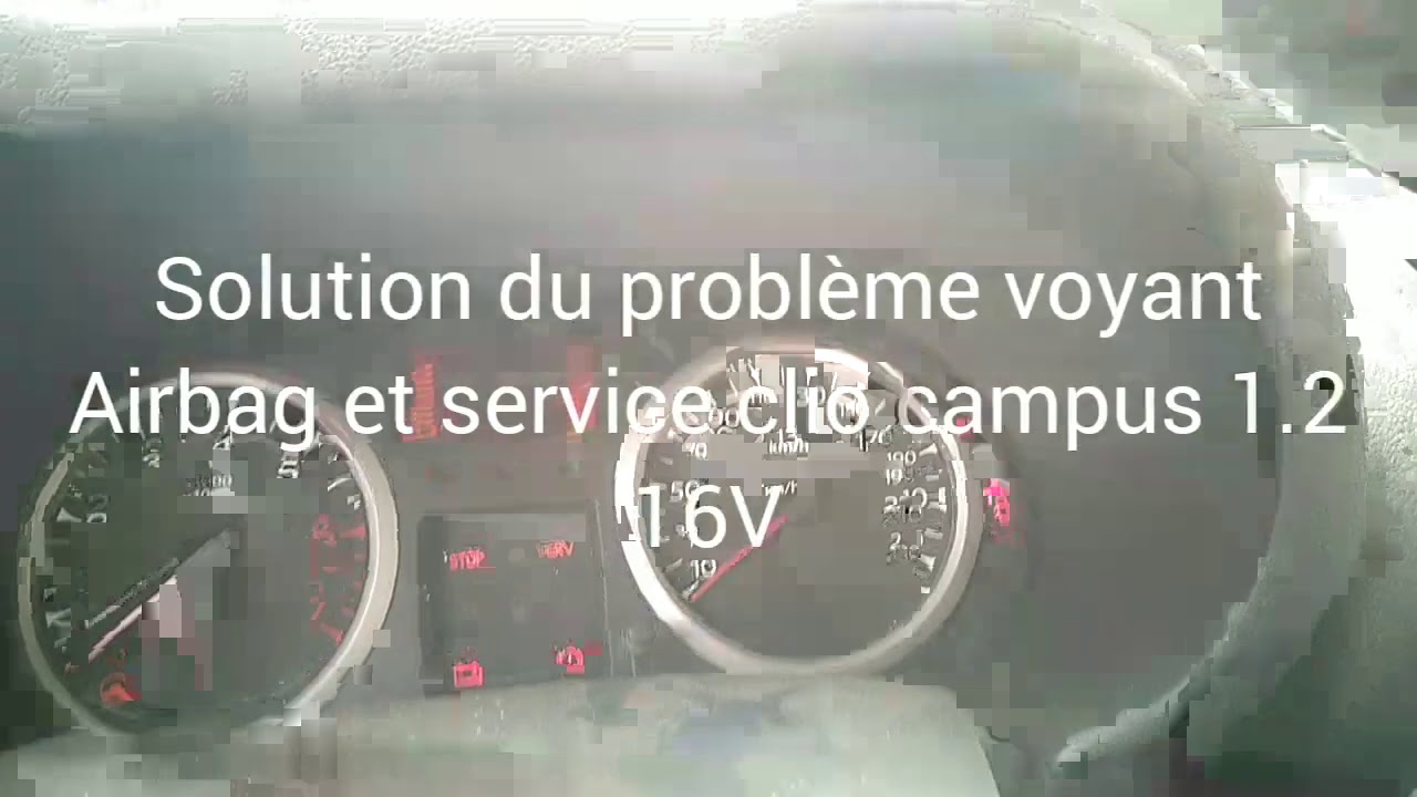 Problème voyant Airbag et service de clio campus 1.2 16V