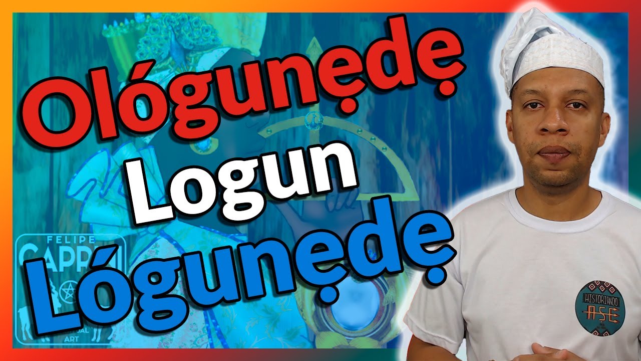 Logun | Logunedé | Ológunẹ̀dẹ | Lógunẹ̀dẹ - O Pequeno Guerreiro