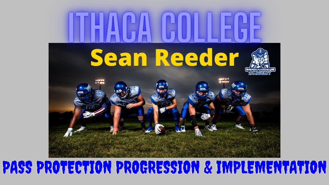 Ithaca College, Sean Reeder, Pass Protection Progression & Implementation